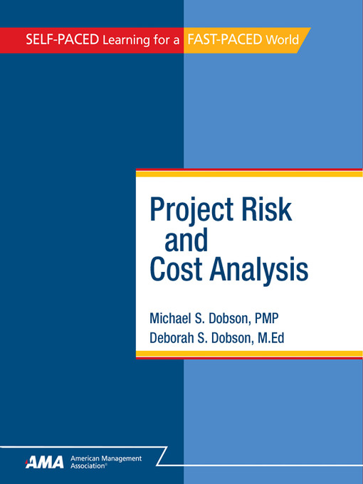 Title details for Project Risk and Cost Analysis by Michael S. Dobson - Available